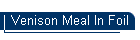 Venison Meal In Foil